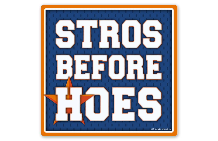 stros before hoes